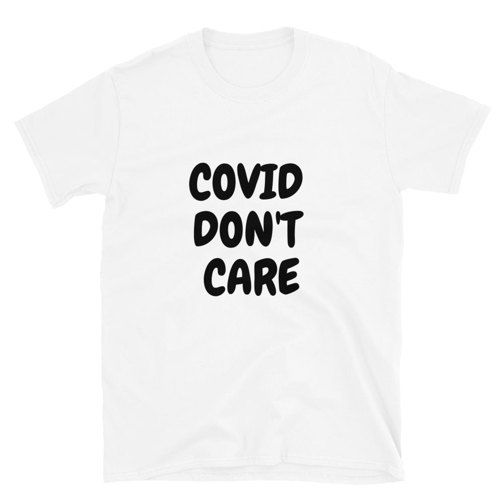 
                  
                    Covid don't care Short-Sleeve Unisex T-Shirt - JOIYI 
                  
                