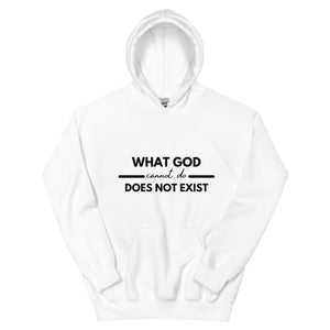 
                  
                    What God cannot do does not exist Unisex Hoodie - JOIYI 
                  
                